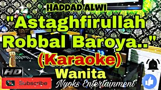 ISTIGHFAR [TAUBAT NASUHA] - Haddad Alwi (Karaoke) Religi || Nada Wanita || A minor