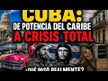 🔥 CUBA: de potencia del Caribe a crisis total… ¿qué pasó realmente? 🇨🇺#Cuba #CrisisCubana 