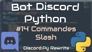 #14 Créer un bot discord ! Python (Commandes Slash)