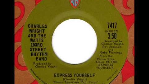 CHARLES WRIGHT & the WATTS 103rd STREET RHYTHM BAND  Express yourself