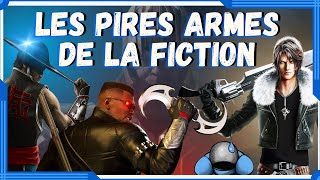 Les PIRES ARMES de la FICTION !