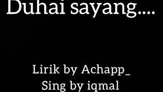 Download Lagu Iqmal - Duhai sayang ( official video ) MP3 Download Lagu Iqmal - Duhai sayang ( official video ) MP3
