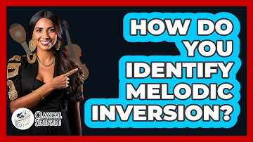How Do You Identify Melodic Inversion?