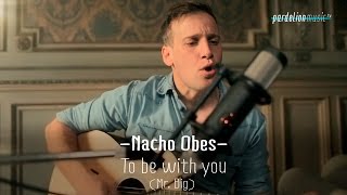 Nacho Obes - To be with you (Mr. Big) (Live on PardelionMusic.tv) chords