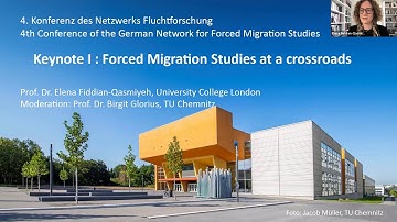 Keynote by Prof Dr Elena Fiddian-Qasmiyeh: "Forced Migration Studies at a Crossroads"