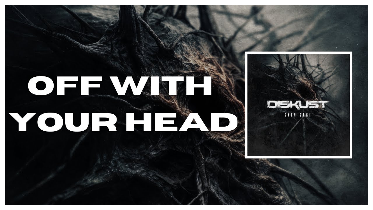 Watch DisKust - Off With Your Head on YouTube Watch DisKust - Off With Your Head on YouTube