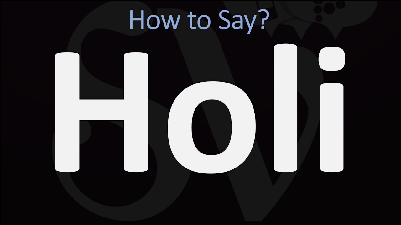 How To Say Holi