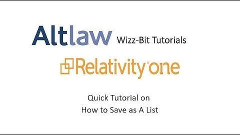 Save as List in RelativityOne with Altlaw