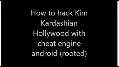 How to hack Kim Kardashian Hollywood with cheat engine android 2018 (rooted)