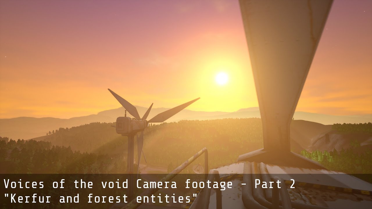 Voices of the void Camera footage - Part 2 "Kerfur and forest entities"