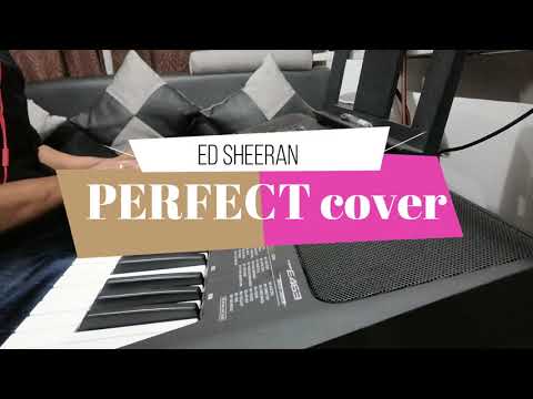 PERFECT ED SHEERAN COVER ON YAMAHA PSR E 463