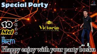 10 MEI 2K24 SPECIAL PARTY VICTORIA CLUB PADANG WITH DJ BIEM