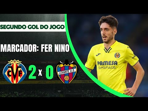 VILLARREAL VS LEVANTE | 2° GOL | FER NINO