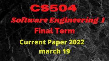 CS504 Final Term current Paper 2022
