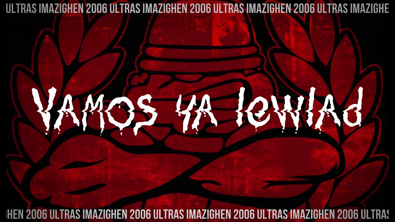 Ultras imazighen - Vamos ya lewlad (instrumental + lyrics).