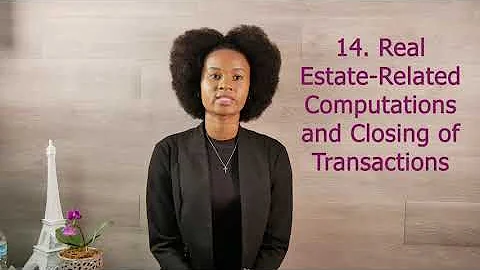 14. Real Estate-Related Computations and Closing of Transactions