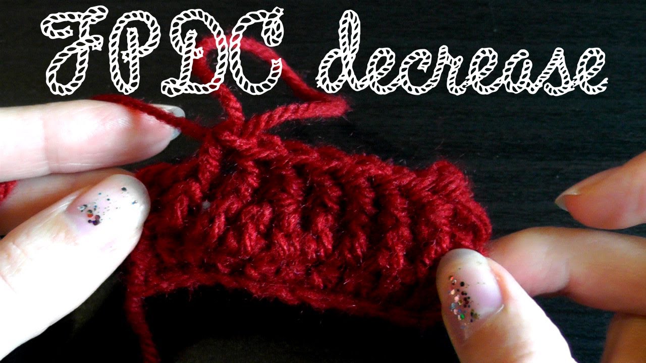 Front post double crochet decrease - Basics - YouTube