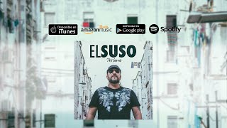 EL SUSO - Mi barrio (Álbum Completo)