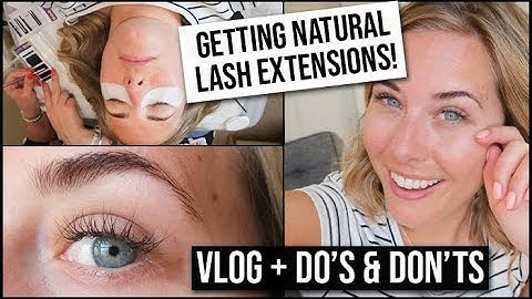Natural Looking Lash Extensions | VLOG + Do