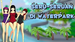 A.F.F |Liburan Seru ke Waterpark, Eh Ketemu Verell ❤️| Drama Sakura School Simulator
