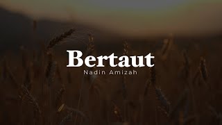 Download lagu Nadin Amizah - BERTAUT (Un Lyrics Video)