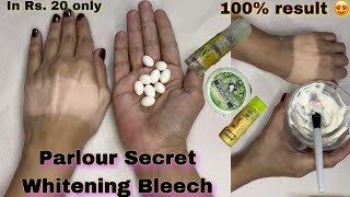 Parlor Secret Skin Whitening Bleach At Home No Side Effects 100% Results