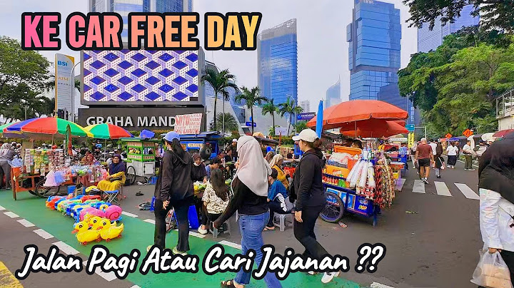 JALAN PAGI SAMBIL CARI JAJANAN DI  CAR FREE DAY (CFD) SUDIRMAN JAKARTA | RAME TAPI SERU