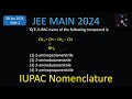 IUPAC name of the following compound is: | JEEMAIN Jan 30, 2024 - Shift 2
