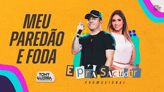 Tony Guerra & Forró Sacode - Meu Paredão e Foda