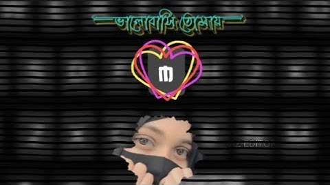 ভালোবসি তোমায় 🙈😌 NEW TREND॥ XML BY @jisanvai6t9 #foryou #trend #vairal #video