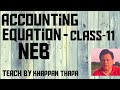 ACCOUNTING EQUATION, CLASS-11, NEB कसरी accounting equation हल गर्ने ।
