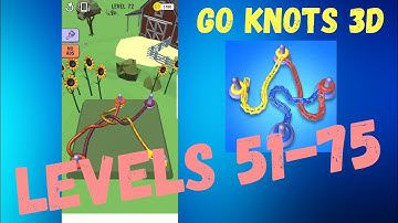 GO KNOTS 3D. Levels 51-75 Walkthrough