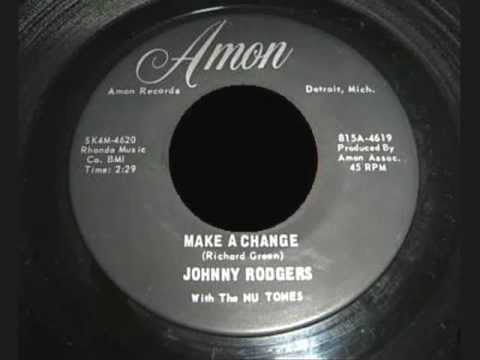 Johnny Rodgers With The Nu Tones - Make A Change
