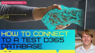 How To Connect To A D365 Database