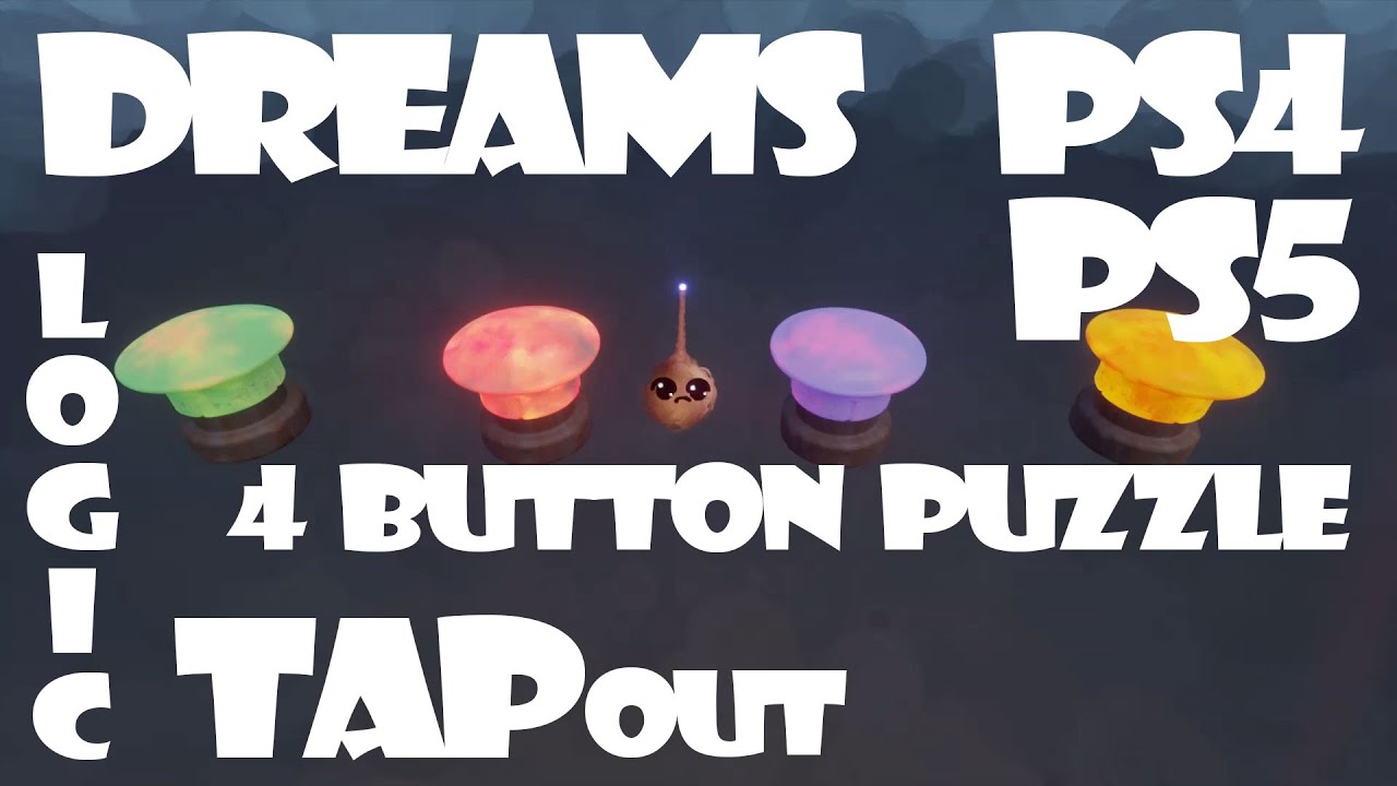 Dreams PS4 PS5 Logic TAPout with Lucid Stew and TAPgiles