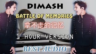 Dimash - BATTLE OF MEMORIES (1 HOUR ) - BEST AUDIO -  FAN TRIBUTE