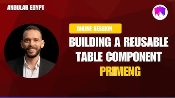 September 2025 | Building a Reusable Table Component | Angular v20 - (Live with Angular Egypt)