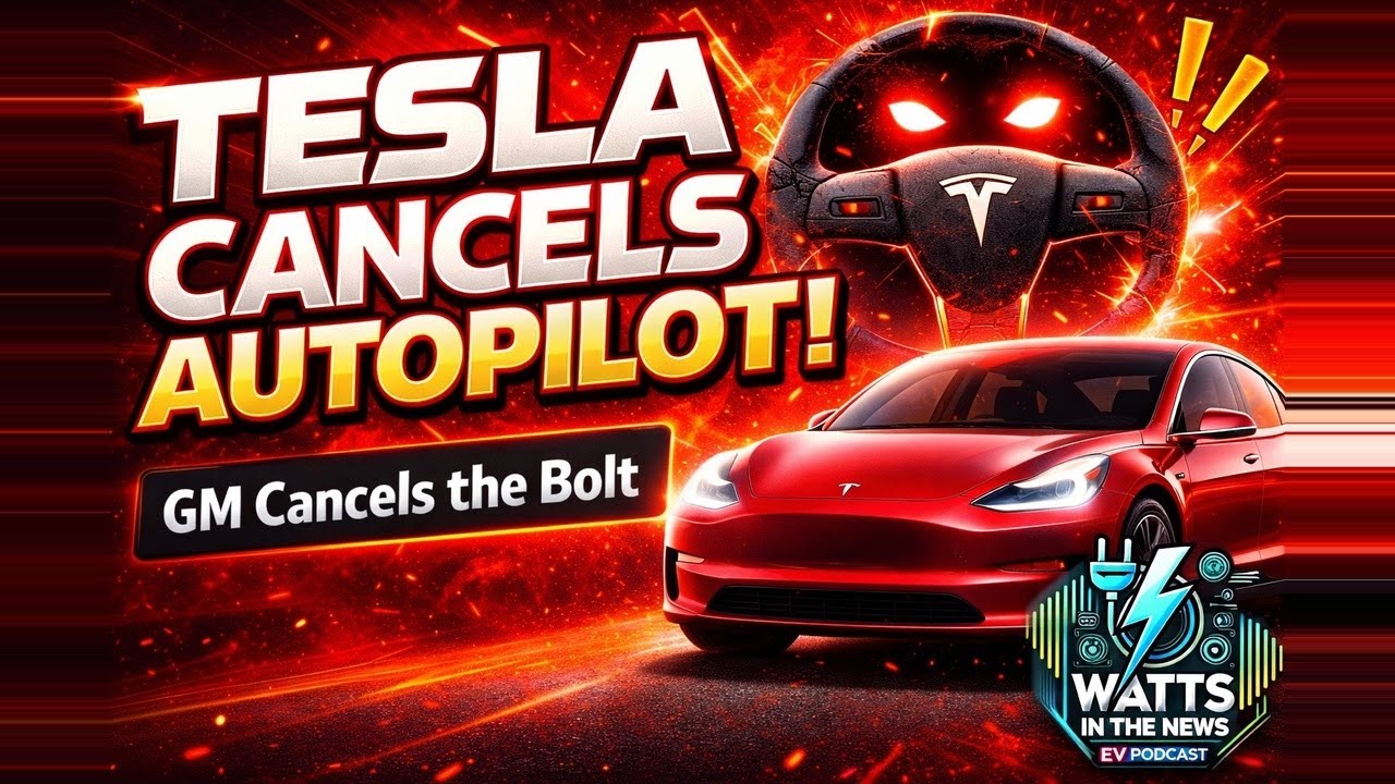 Watts In The News Ep 5 - Tesla Ends Autopilot, GM the Bolt Here's What's Next!
