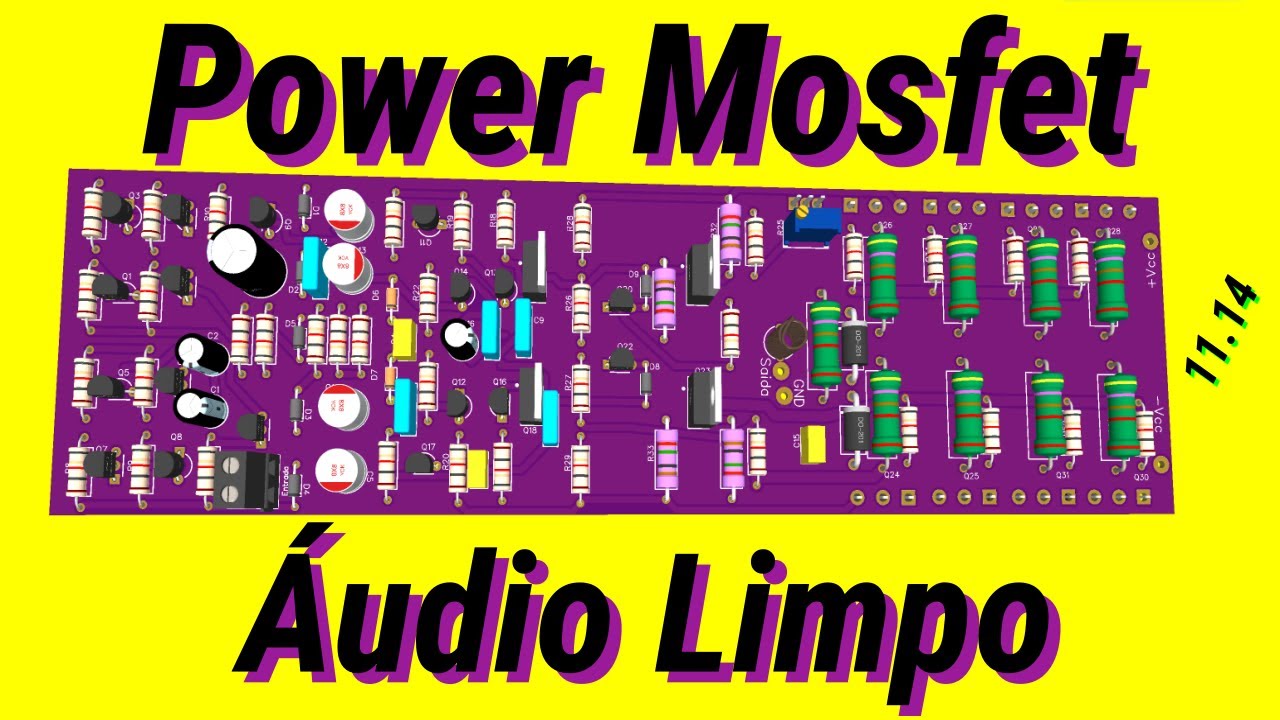 Amplificador Mosfet de Alta Potencia , Circuito, Montagem e análise parte 2 .