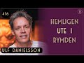 Mänsklighetens framtid i rymden,  Ulf Danielsson  | Framgångspodden | 416