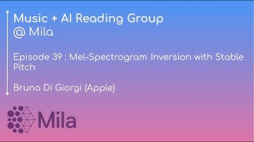 #39 - Mel-Spectrogram Inversion with Stable Pitch