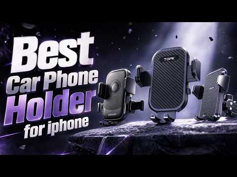 Top 5 Best Car Phone Holder for iPhone | Secure Driving Mounts 2026