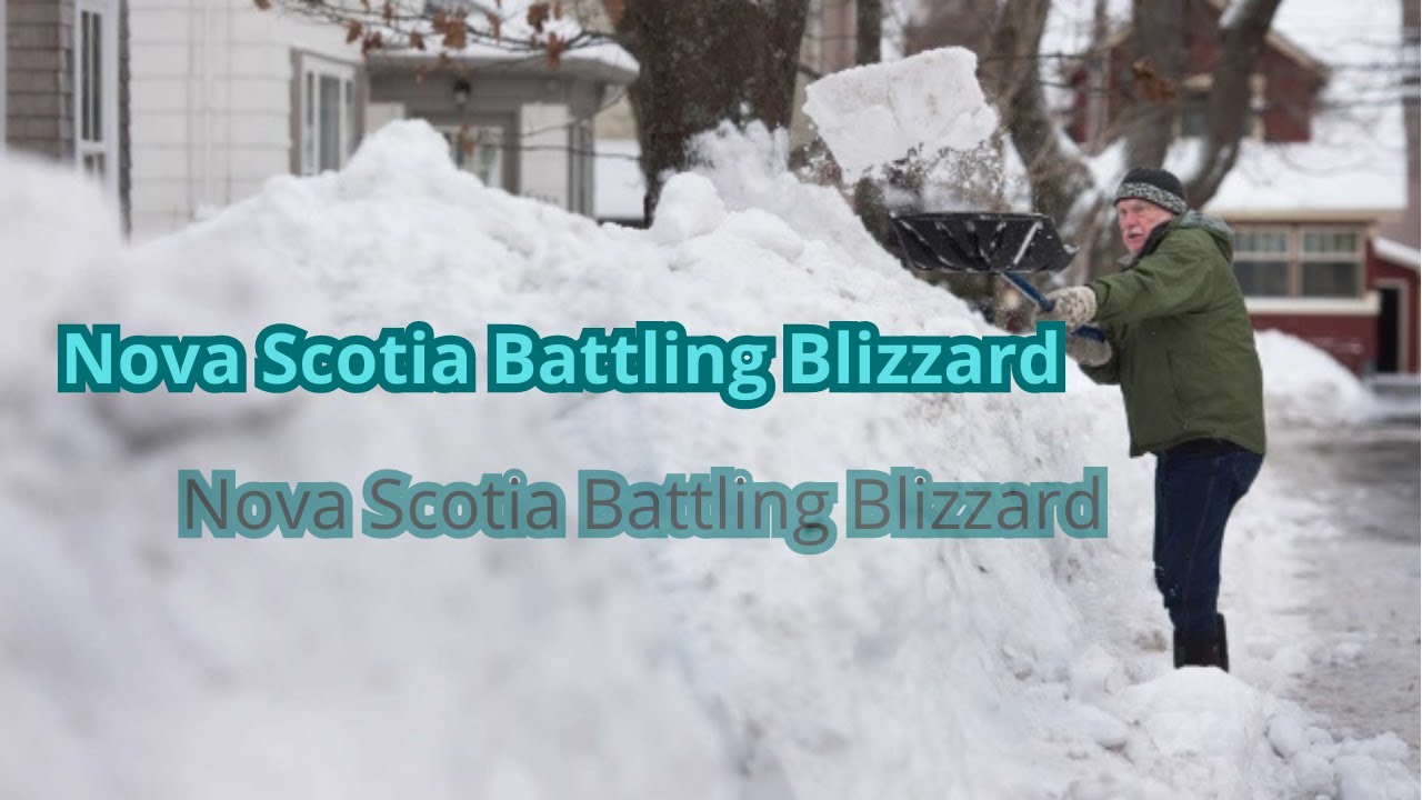 Nova Scotia Battling Blizzard-Like Conditions with More Snow Looming ...