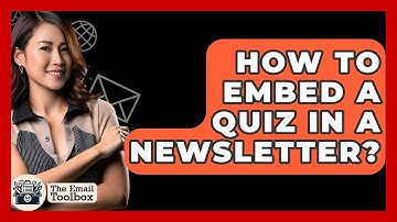 How To Embed A Quiz In A Newsletter? - TheEmailToolbox.com