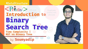 #8.12 Introduction to Binary Search Tree | Time Complexity | BST vs Binary Tree| Tree|Data Structure