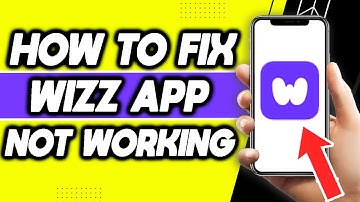 How To Fix Wizz App Not Working (Easy Way 2022)