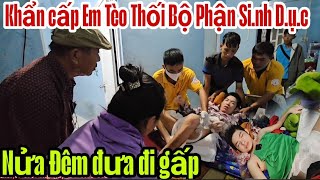 Khẩn cấp Em Tèo Th.ối Bộ Phận S.i.nh D.ụ.c Nửa Đêm đưa đi gấp.