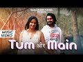 Tum aur main  tannish  rk  official music 2023  imagineer tunes  new hindi romantic song