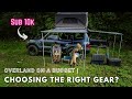 Choosing Overland Gear & Accessories | Building an Overland Vehicle on a Budget