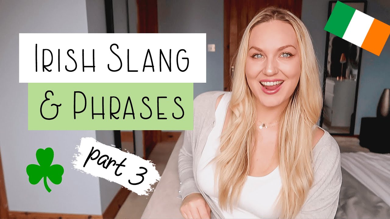 Irish Slang And Phrases Part 3 YouTube Irish Slang And Phrases Part 3 YouTube